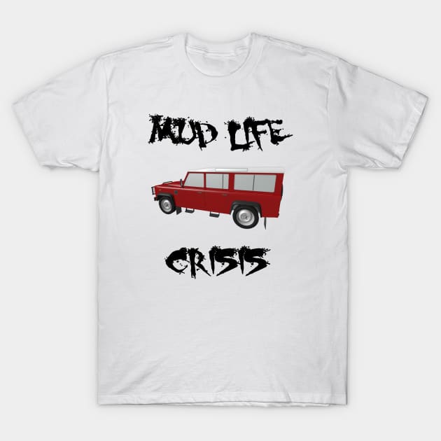 Midlife - Mud Life Crisis - Defender 3D T-Shirt by FourByFourForLife